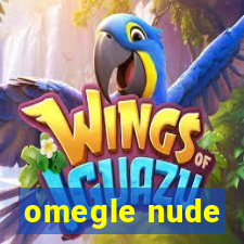 omegle nude